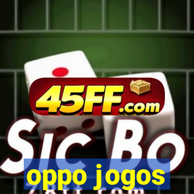 oppo jogos
